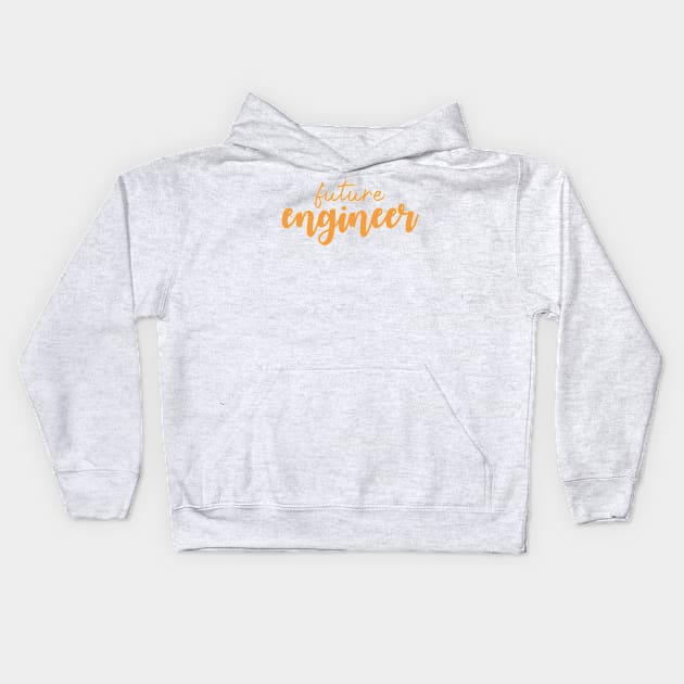 Future Engineer - Orange Kids Hoodie by ally1021